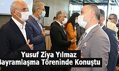 Yusuf Ziya Yılmaz Bayramlaşma Töreninde Konuştu