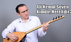 Ali Kemal Seven Kimdir?