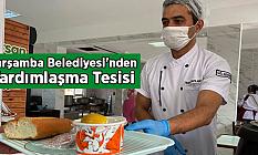 Çarşamba Belediyesi'nden Yardımlaşma Tesisi