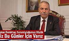 Başkan Demirtaş; Sorumluluğumuz Büyük, Biz Bu Günler İçin Varız