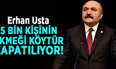 Erhan Usta:5 Bin Kişinin Ekmeği Köytür Kapatılıyor!