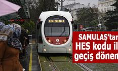 SAMULAŞ’tan HES kodu ile geçiş dönemi