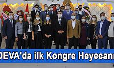 DEVA'da ilk Kongre Heyecanı