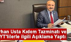 Erhan Usta Kıdem Tazminatı ve EYT'lilerle ilgili Açıklama Yaptı