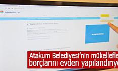 Atakum Belediyesi’nin mükellefleri borçlarını evden yapılandırıyor