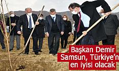 Başkan Demir: Samsun, Türkiye’nin en iyisi olacak