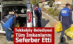 Tekkeköy Belediyesi Tüm İmkanlarını Seferber Etti