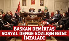 BAŞKAN DEMİRTAŞ, SOSYAL DENGE SÖZLEŞMESİNİ İMZALADI