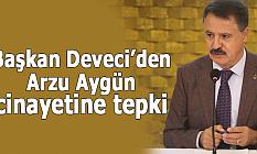 Başkan Deveci’den Arzu Aygün cinayetine tepki