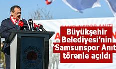 Büyükşehir Belediyesi’nin “Samsunspor Anıtı” törenle açıldı