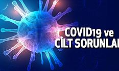 COVID19 VE CİLT SORUNLARI