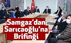 Samgaz’dan Sarıcaoğlu’na Brifinği