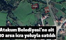 Atakum Belediyesi’ne ait 10 arsa icra yoluyla satıldı