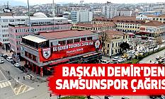 Başkan Demir'den Samsunspor Çağrısı
