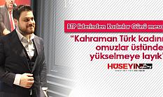 BTP liderinden Kadınlar Günü mesajı