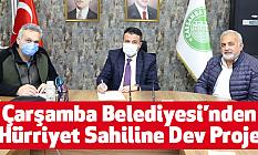 Çarşamba Belediyesi’nden Hürriyet Sahiline Dev Proje