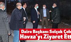 Daire Başkanı Selçuk Çebi Havza’yı Ziyaret Etti