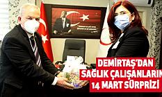 DEMİRTAŞ’DAN SAĞLIK ÇALIŞANLARINA 14 MART SÜRPRİZİ
