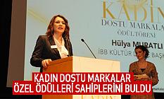 KADIN DOSTU MARKALAR ÖZEL ÖDÜLLERİ SAHİPLERİNİ BULDU