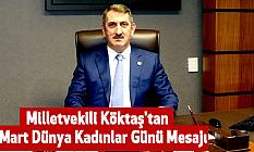 Milletvekili Köktaş'tan 8 Mart Dünya Kadınlar Günü mesajı