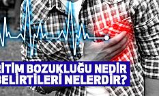 Ritim Bozukluğu nedir, belirtileri Nelerdir?
