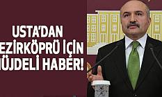 Usta’dan Vezirköprü İçin Müjdeli Haber!