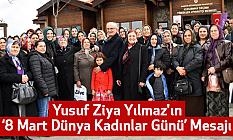Yusuf Ziya Yılmaz'dan ‘8 Mart Dünya Kadınlar Günü’ Mesajı
