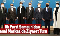 Ak Parti Samsun'dan Genel Merkez'de Ziyaret Turu