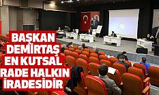 BAŞKAN DEMİRTAŞ, EN KUTSAL İRADE HALKIN İRADESİDİR