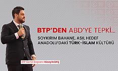 BTP’DEN ABD’YE TEPKİ…