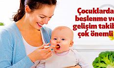 Çocuklarda beslenme ve gelişim takibi çok önemli