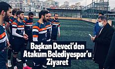Deveci’den Atakum Belediyespor’u Ziyaret
