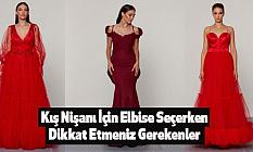 Kış Nişanı İçin Elbise Seçerken Dikkat Etmeniz Gerekenler