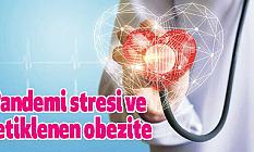 Pandemi stresi ve tetiklenen obezite