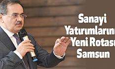Sanayi yatırımlarının yeni rotası Samsun