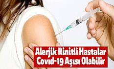 Alerjik Rinitli Hastalar Covıd-19 Aşısı Olabilir