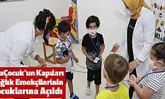 AtaÇocuk’un kapıları sağlık emekçilerinin çocuklarına açıldı