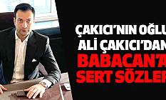 Çakıcı’nın oğlu Ali Çakıcı’dan Babacan’a Sert Sözler