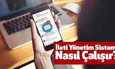 İleti Yönetim Sistemi Nasıl Çalışır?