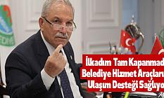 İlkadım Tam Kapanmada Belediye Hizmet Araçları İle Ulaşım Desteği Sağlıyor