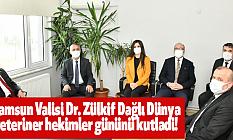 Samsun Valisi Dr. Zülkif Dağlı Dünya veteriner hekimler gününü kutladi!
