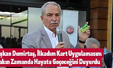 Başkan Demirtaş, İlkadım Kart Uygulamasını Yakın Zamanda Hayata Geçeceğini Duyurdu