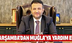 Çarşamba’dan Muğla’ya Yardım Eli