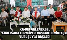 Ka-Def Geleneksel 2.Halı Saha Turnuvası Başkan Demirtaş’ın Vuruşuyla Başladı