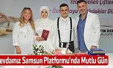 Sevdamız Samsun Platformu'nda Mutlu Gün