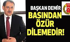 Başkan Demir Basından Özür Dilemelidir