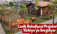 Canik Belediyesi Projelerini Türkiye’ye Sergiliyor