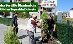 Daha Yeşil Bir İlkadım İçin 20 Fidan Toprakla Buluştu