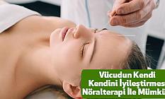 Vücudun Kendi Kendini İyileştirmesi Nöralterapi İle Mümkün!