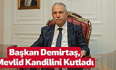 Başkan Demirtaş, Yayımladığı Mesajla Mevlid Kandilini Kutladı